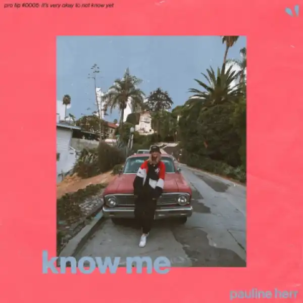 Pauline Herr - Know Me